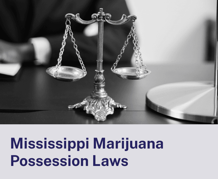 Mississippi Marijuana Possession Laws