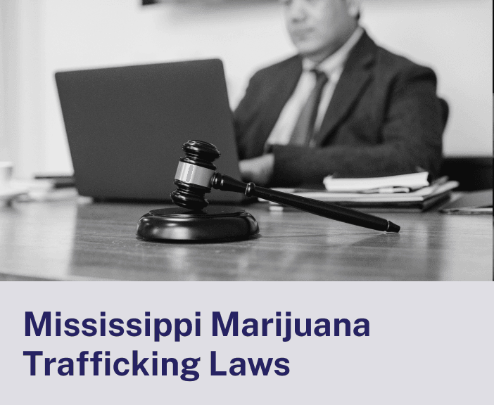 Mississippi Marijuana Trafficking Laws